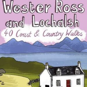 Wester Ross and Lochalsh 40 Coast and Country Walks