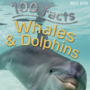 100 Facts Whales and Dolphins