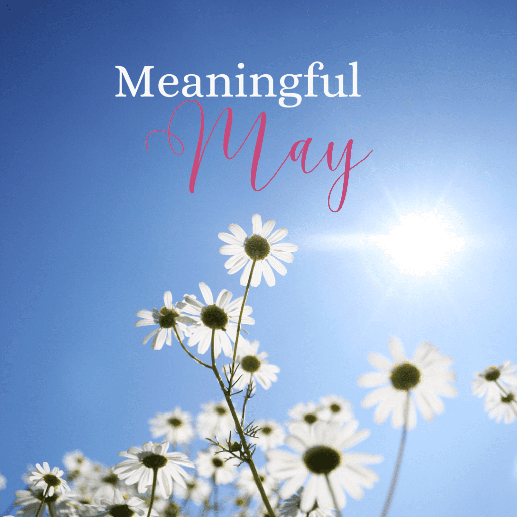 Meaningful May