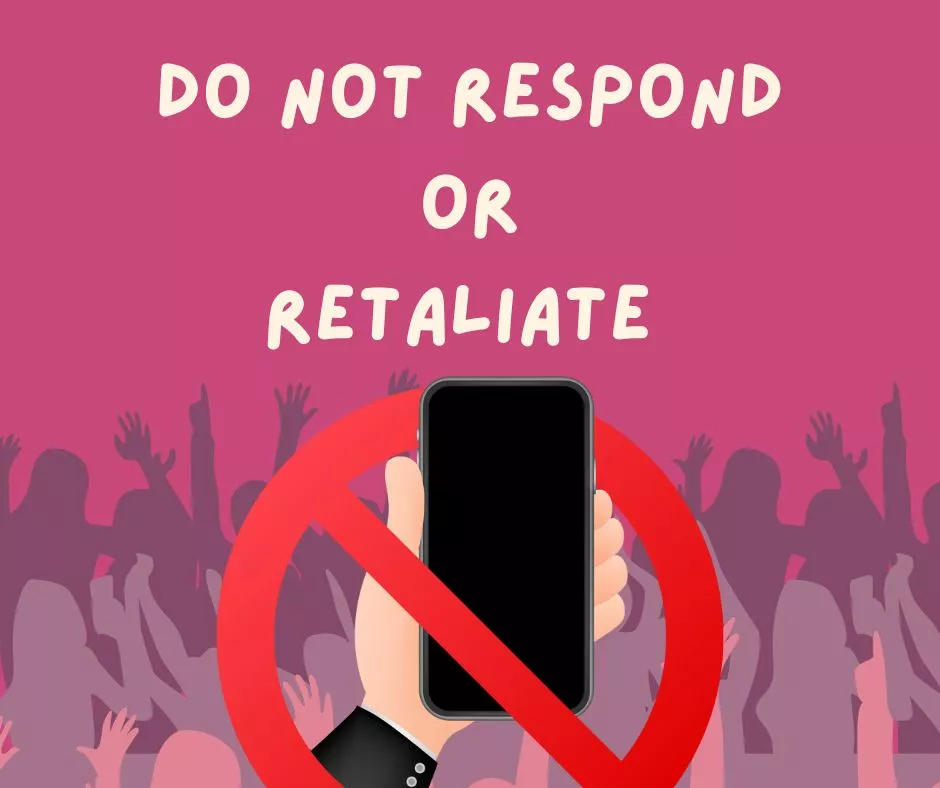 Cyberbullying -Do not respond