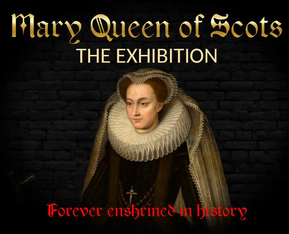 Mary Queen of Scots The Exhibition